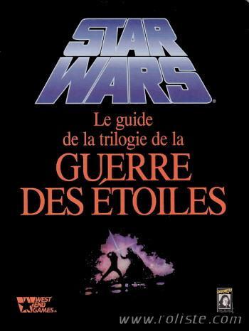 Star Wars: Le Jeu De Rôle - Le Guide De La Trilogie De La Guerre Des étoiles