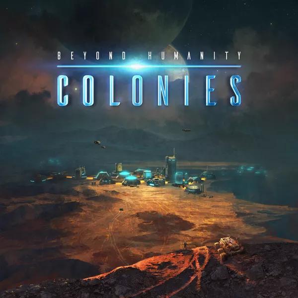 Beyond Humanity : Colonies