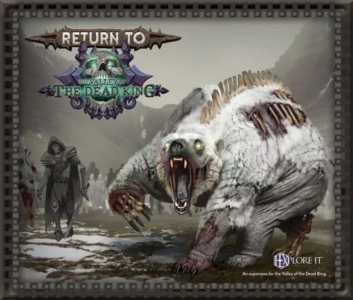 Hexplore It: The Valley Of The Dead King – Return To The Valley Of The Dead King