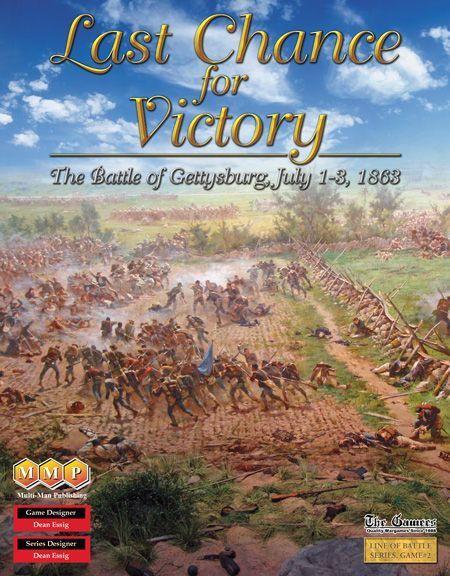 Last Chance For Victory: The Battle Of Gettysburg