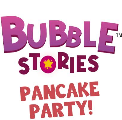 Bubble Stories - Demo Pancake Party!