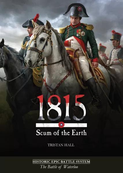 Jeu 1815, Scum Of The Earth – The Battle Of Waterloo Card Game