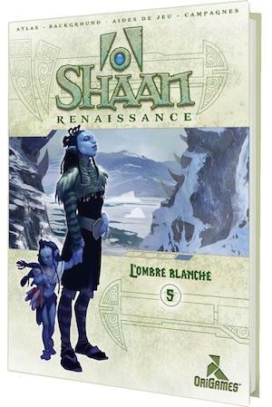 Shaan Renaissance - L'ombre Blanche
