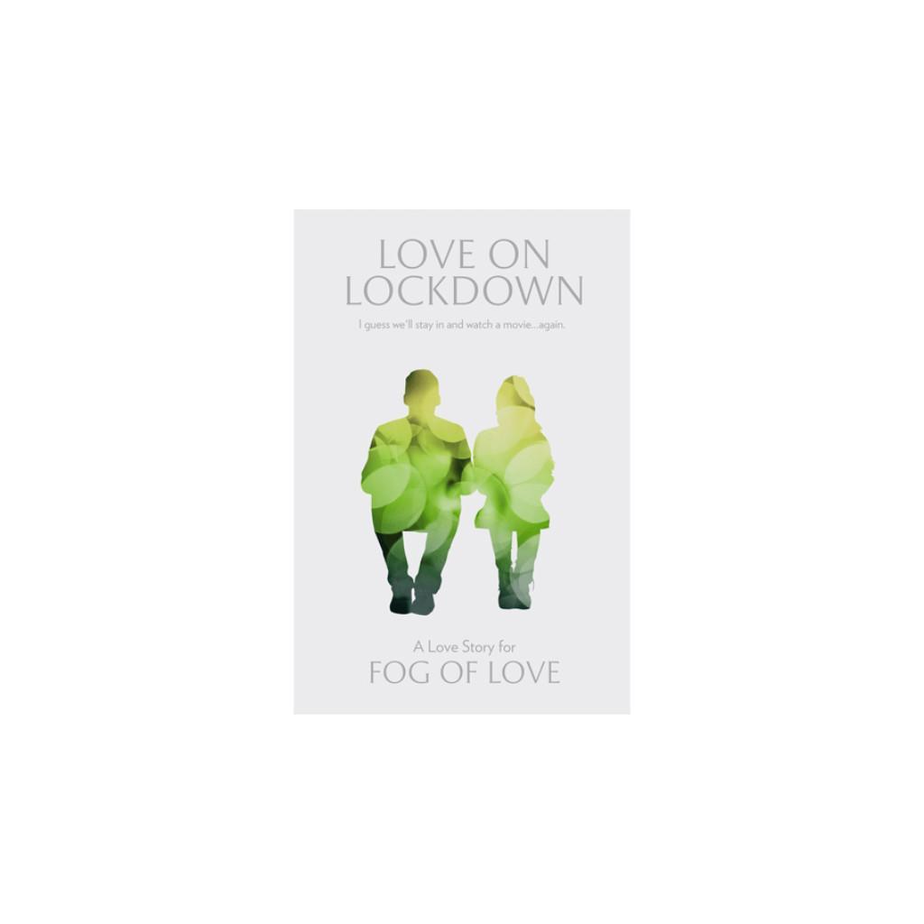 Fog Of Love: Love On Lockdown