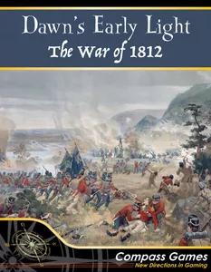 Dawn's Early Light - The War Of 1812
