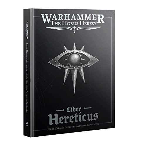 Warhammer 40.000 - The Horus Heresy - Liber  Hereticus - Livre D'armée Legiones Astartes Renégates