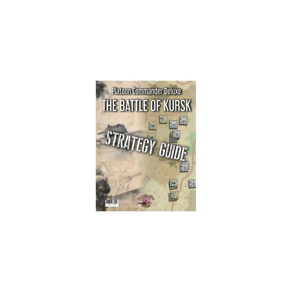 Platoon Commander Deluxe: The Battle Of Kursk - Kursk Strategy Guide