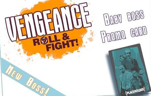 Vengeance: Roll & Fight - Carte promo Baby Boss