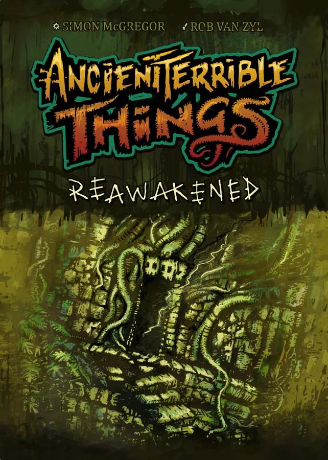 Ancient Terrible Things: Reawakened