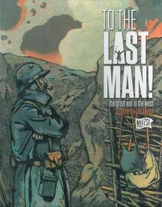 To The Last Man! The Great War In The West (2009)