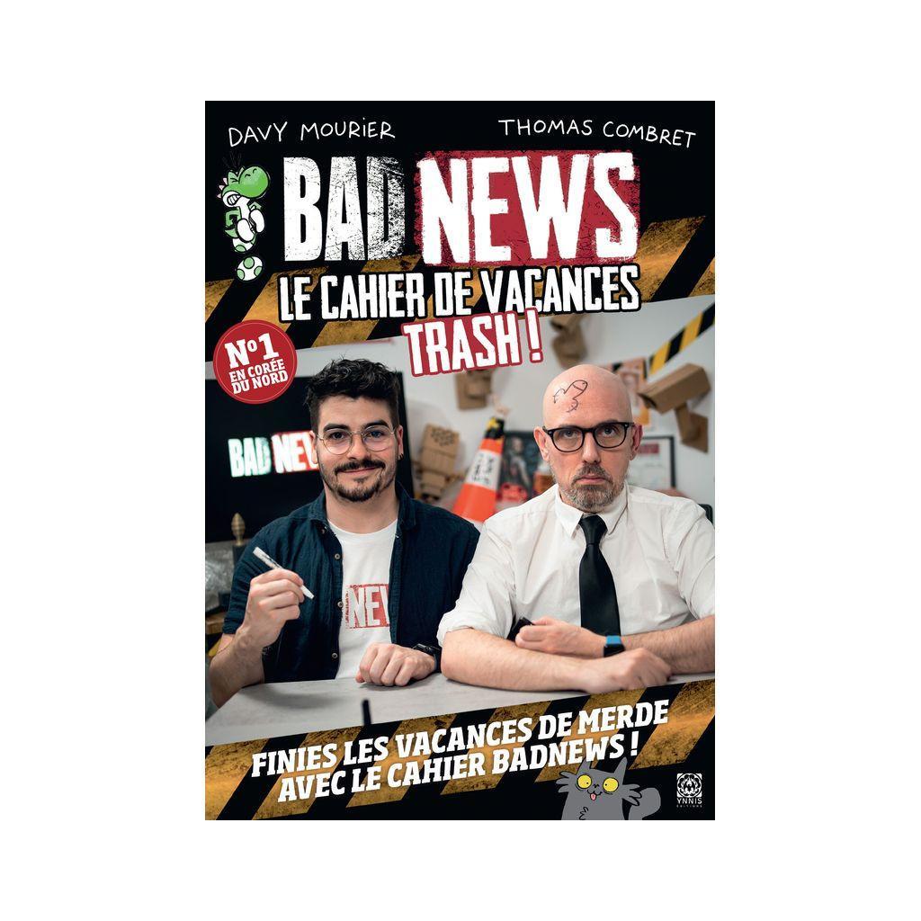 Bad News, Le Cahier De Vacances Trash !