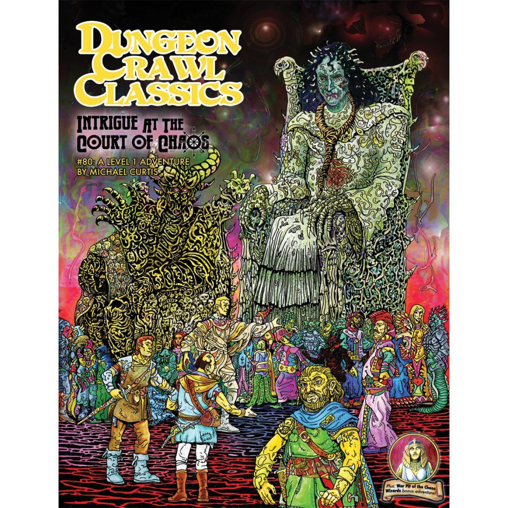 Dungeon Crawl Classics Role Playing Game (dccrpg) - Intrigue At The Court Of Chaos