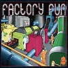 Factory Fun