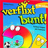 Verflixt bunt !