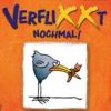 Verflixxt Nochmal !