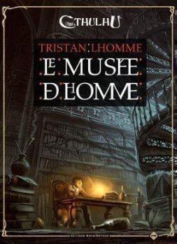 L'appel De Cthulhu 6e Édition - Le Musée De Lhomme