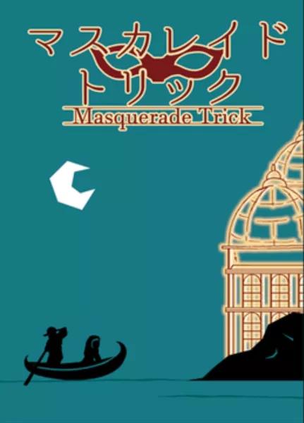 Masquerade Trick Masquerade Trick