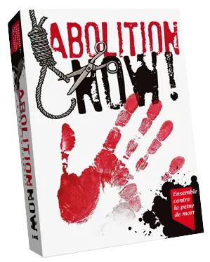 Abolition Now ! Abolition Now !