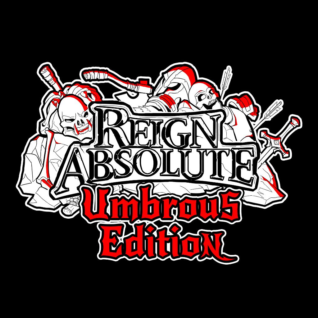 Reign Absolute: Umbrous Edition
