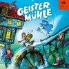 Geister mühle  / Moulin hanté