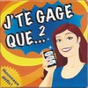 J'te gage que 2