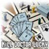 Kill Doctor Lucky