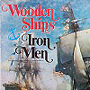 Wooden Ships and Iron Men