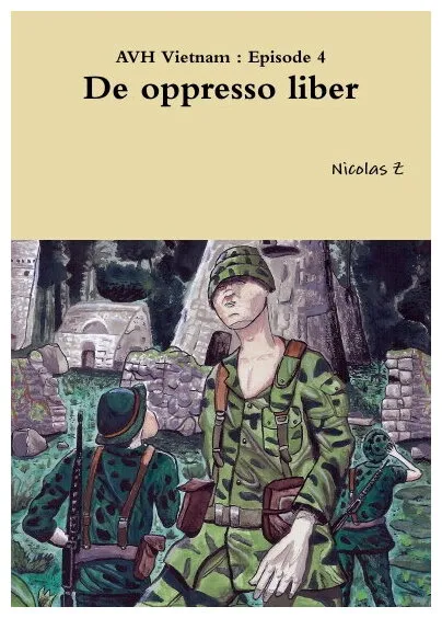 Avh Vietnam - De Oppresso Liber Épisode 4 Avh Vietnam - De Oppresso Liber Épisode 4