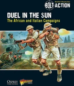 Bolt Action - Duel In The Sun : The African And Italian Campaigns