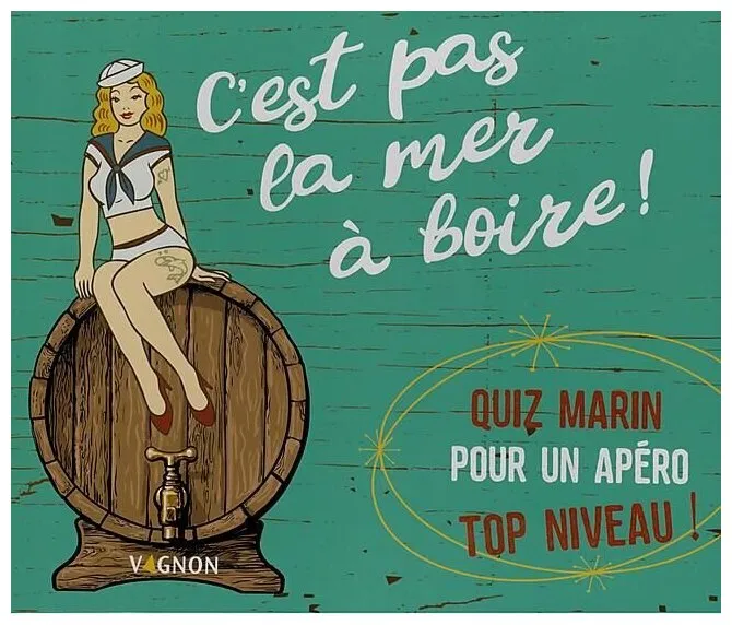 C'est Pas La Mer À Boire !