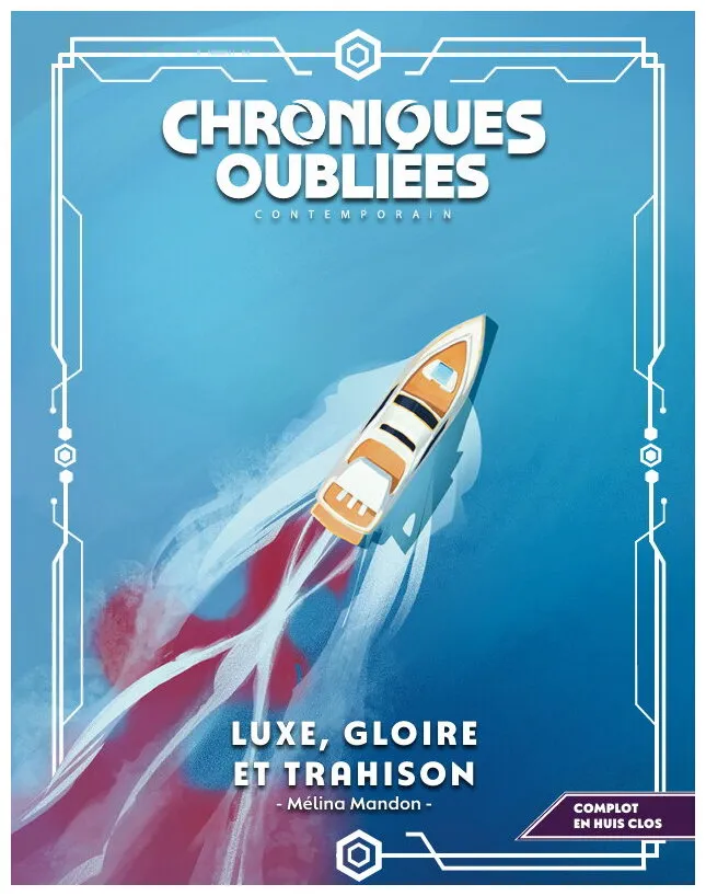 Chroniques Oubliées Contemporain 2 - Luxe, Gloire Et Trahison