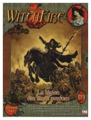 D20 - La Trilogie Witchfire - La Légion Des Ames Perdues Tome 3