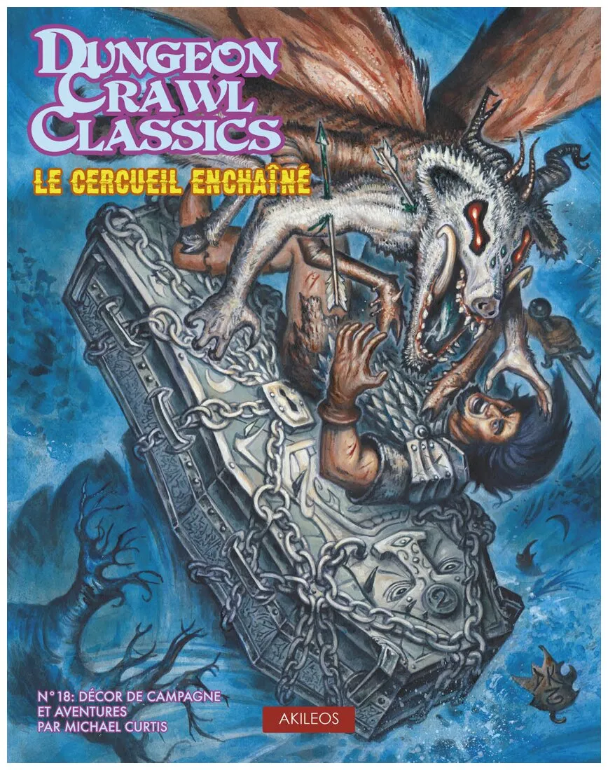Dungeon Crawl Classics - Le Cercueil Enchaîné N°18 Dungeon Crawl Classics - Le Cercueil Enchaîné N°18