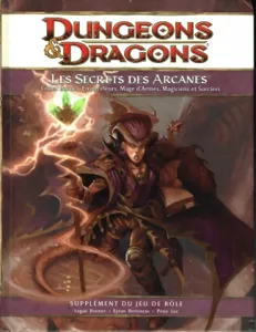 Dungeons & Dragons 4 - Les Secrets Des Arcanes Dungeons & Dragons 4 - Les Secrets Des Arcanes