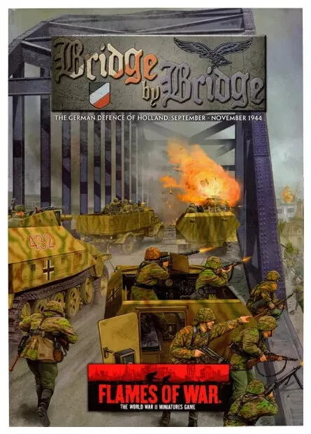 Flames Of War Bridge By Bridge – The German Defence Of Holland September, November 1944
