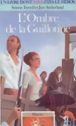 Histoire - L'ombre De La Guillotine Tome 1 Histoire - L'ombre De La Guillotine Tome 1