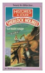 Histoires à Jouer - La Main Rouge Sherlock Holmes