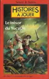 Histoires à Jouer - Le Trésor Du Yucatan Histoires à Jouer - Le Trésor Du Yucatan