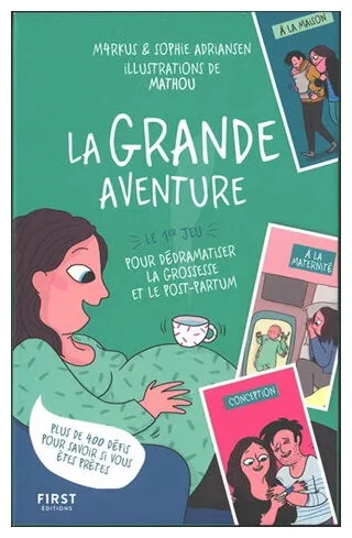 La Grande Aventure Le 1er Jeu Pour Dédramatiser La Grossesse Et Le Post-partum