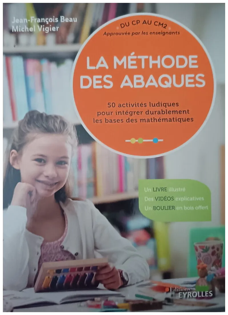 La Méthode Des Abaques Du Cp Au Cm2 : 50 Activités Ludiques Pour Intégrer Durablement Les Bases Des Mathématiques