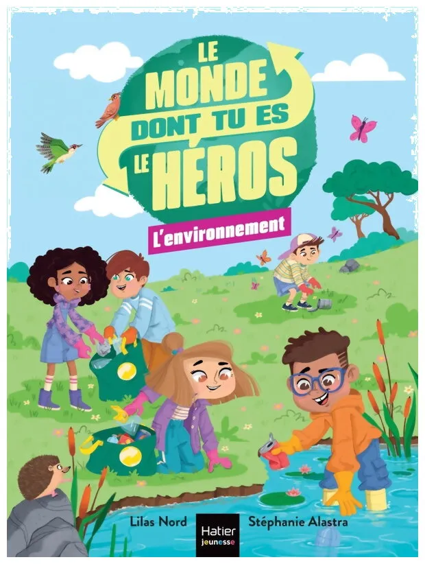 Le Monde Dont Tu Es Le Héros - L'environnement Tome 1 Le Monde Dont Tu Es Le Héros - L'environnement Tome 1