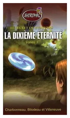 Le Secret De L'univers - La Dixième Éternité Tome 3
