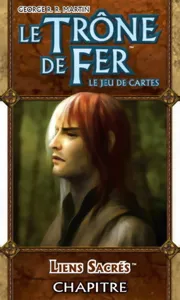 Le Trône De Fer - Lcg : Liens Sacrés Le Trône De Fer - Lcg : Liens Sacrés