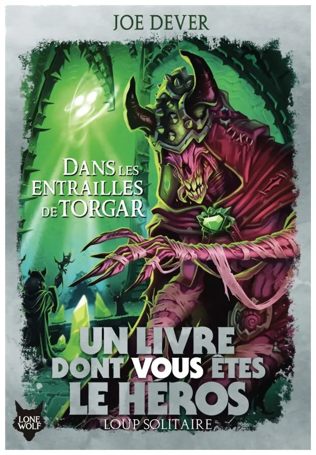 Loup Solitaire - Dans Les Entrailles De Torgar Tome 10 Loup Solitaire - Dans Les Entrailles De Torgar Tome 10