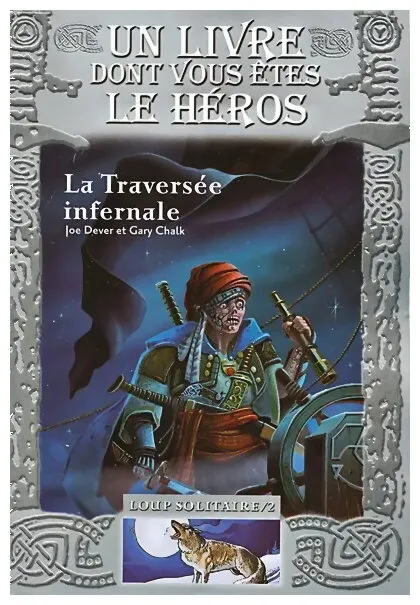 Loup Solitaire - La Traversée Infernale Tome 2 Loup Solitaire - La Traversée Infernale Tome 2