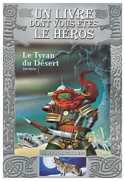 Loup Solitaire - Le Tyran Du Désert Tome 5 Loup Solitaire - Le Tyran Du Désert Tome 5