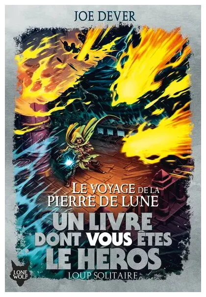 Loup Solitaire - Le Voyage De La Pierre De Lune Tome 21 Loup Solitaire - Le Voyage De La Pierre De Lune Tome 21