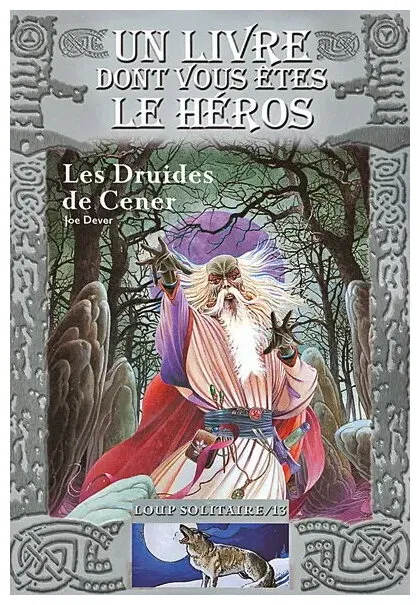 Loup Solitaire - Les Druides De Cener Tome 13