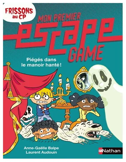 Mon Premier Escape Game - Piégés Dans Le Manoir Hanté Frissons Au Cp ! Mon Premier Escape Game - Piégés Dans Le Manoir Hanté Frissons Au Cp !