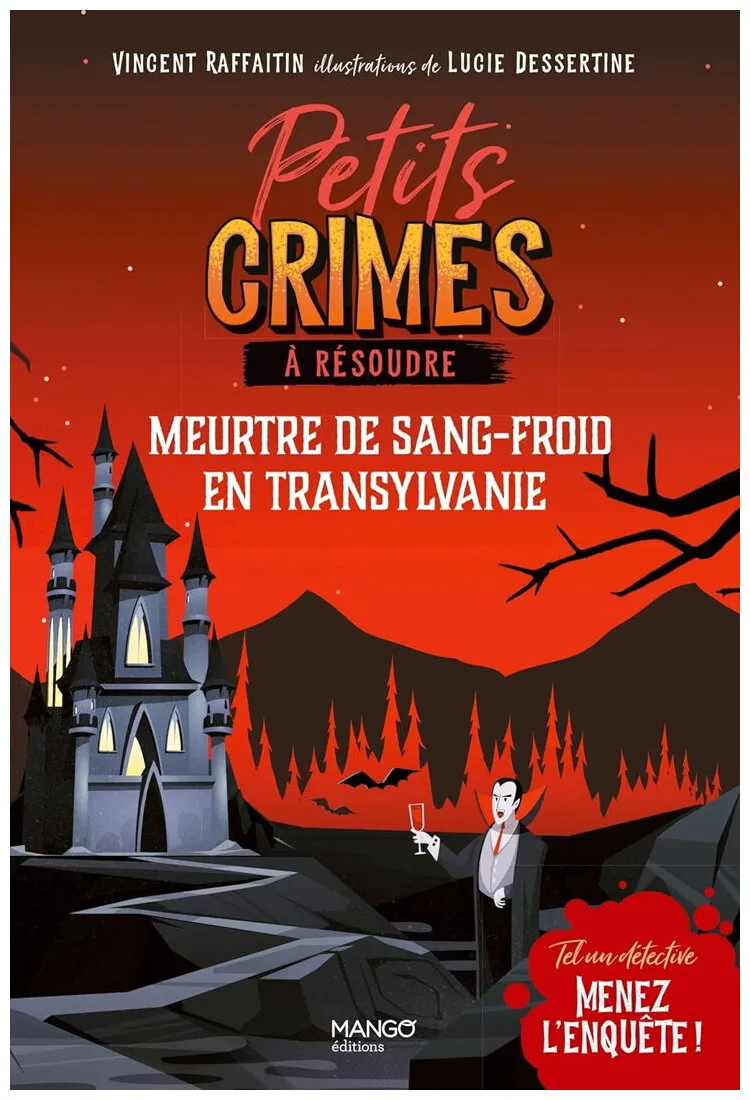 Petits Crimes À Résoudre - Meurtre De Sang-froid En Transylvanie Petits Crimes À Résoudre - Meurtre De Sang-froid En Transylvanie